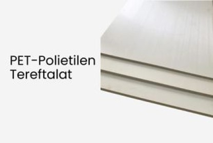 PET / Polietilen Tereftalat