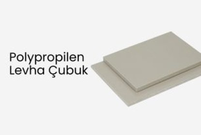 PP-Polyepropilen Levha-Çubuk